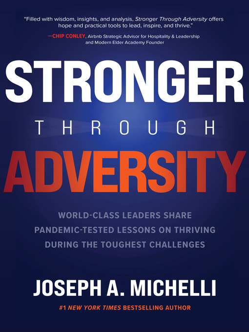 Title details for Stronger Through Adversity by Joseph A. Michelli - Available